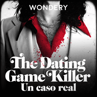 episode Pensamos que este podcast te puede gustar - The Dating Game killer: un caso real artwork