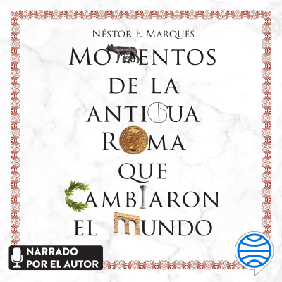 Momentos de la antigua Roma que cambiaron el mundo