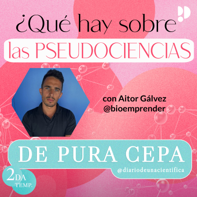 episode 2x10 De Pura Cepa con @bioemprender: ¿Qué hay sobre las pseudociencias? artwork