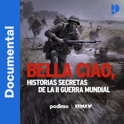 Bella Ciao, historias secretas de la Segunda Guerra Mundial